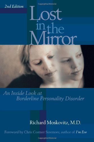 Richard Maskovitz/Lost in the Mirror, 2nd Edition@ An Inside Look at Borderline Personality Disorder@0002 EDITION;